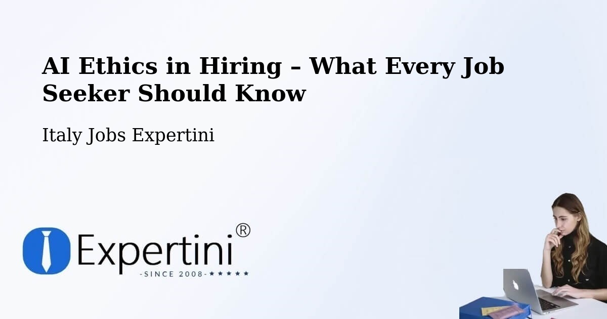 AI Ethics in Recruitment & Hiring – Chions - Chions, Italy Jobs Expertini