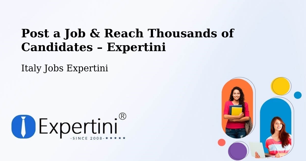 Post a Job in Chions – Hire the Right Talent - Chions, Italy Jobs Expertini